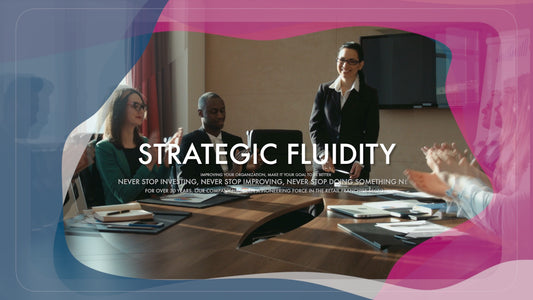 Strategic Fluidity